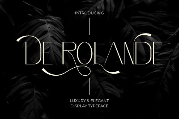 De Rolande: A Timeless Luxury Display Typeface